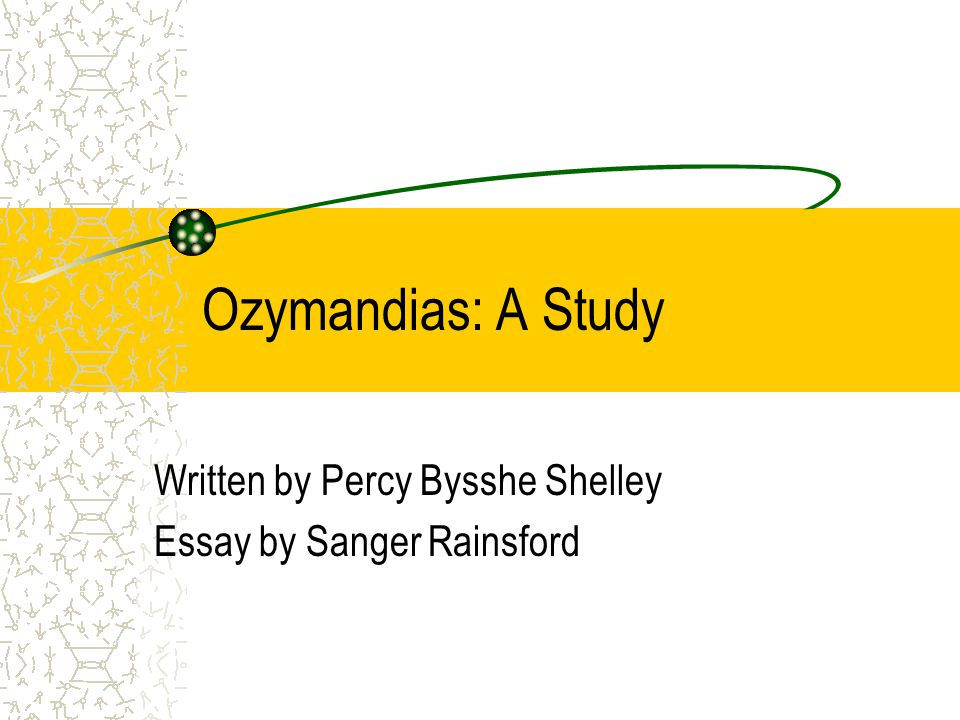 essay ozymandias Essay ozymandias (1818) i met a traveler from an antique land who said: two vast and trunkless legs of stone stand in the desert near them, on the sand, half sunk, a shattered visage lies, whose frown, and wrinkled lip, and sneer of cold command, 5 tell that its sculptor well those passions read which yet survive, stamped on these lifeless things. essay ozymandias Essay ozymandias (1818) i met a traveler from an antique land who said: two vast and trunkless legs of stone stand in the desert near them, on the sand, half sunk, a shattered visage lies, whose frown, and wrinkled lip, and sneer of cold command, 5 tell that its sculptor well those passions read which yet survive, stamped on these lifeless things.