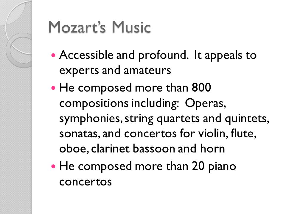 Mozart’s Music Accessible and profound.