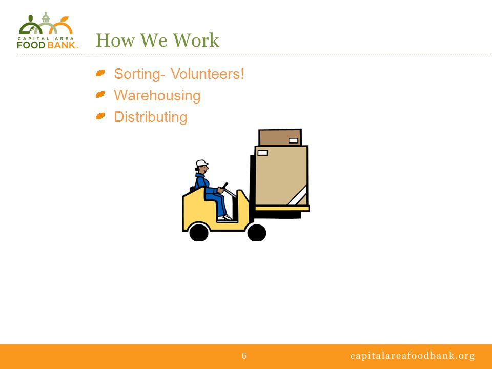How We Work Sorting- Volunteers! Warehousing Distributing 6