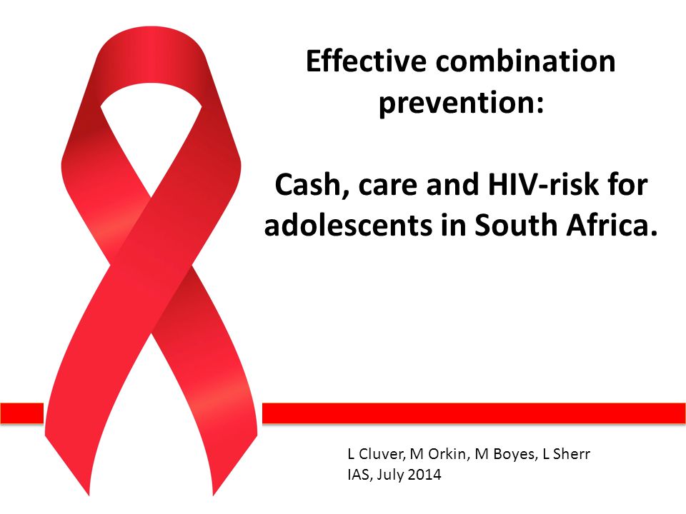 Effective combination prevention: Cash, care and HIV-risk for adolescents in South Africa.