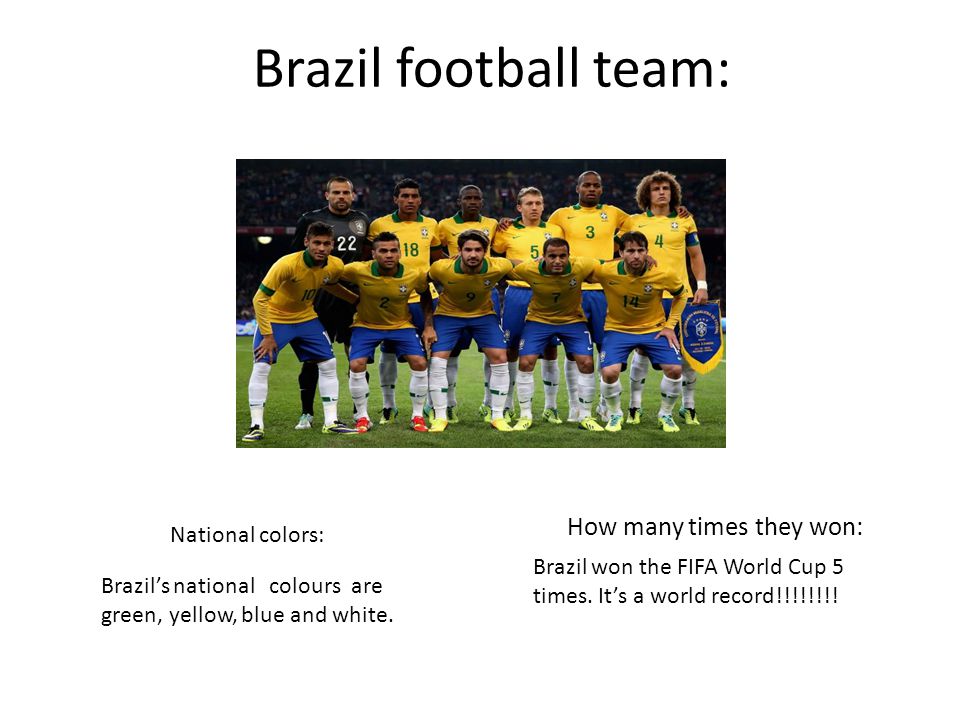 Brazil football team: National colors: Brazil’s national colours are green, yellow, blue and white.