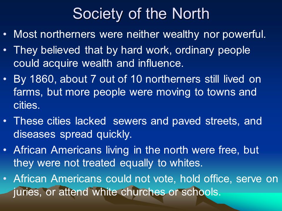 Society of the North Most northerners were neither wealthy nor powerful.