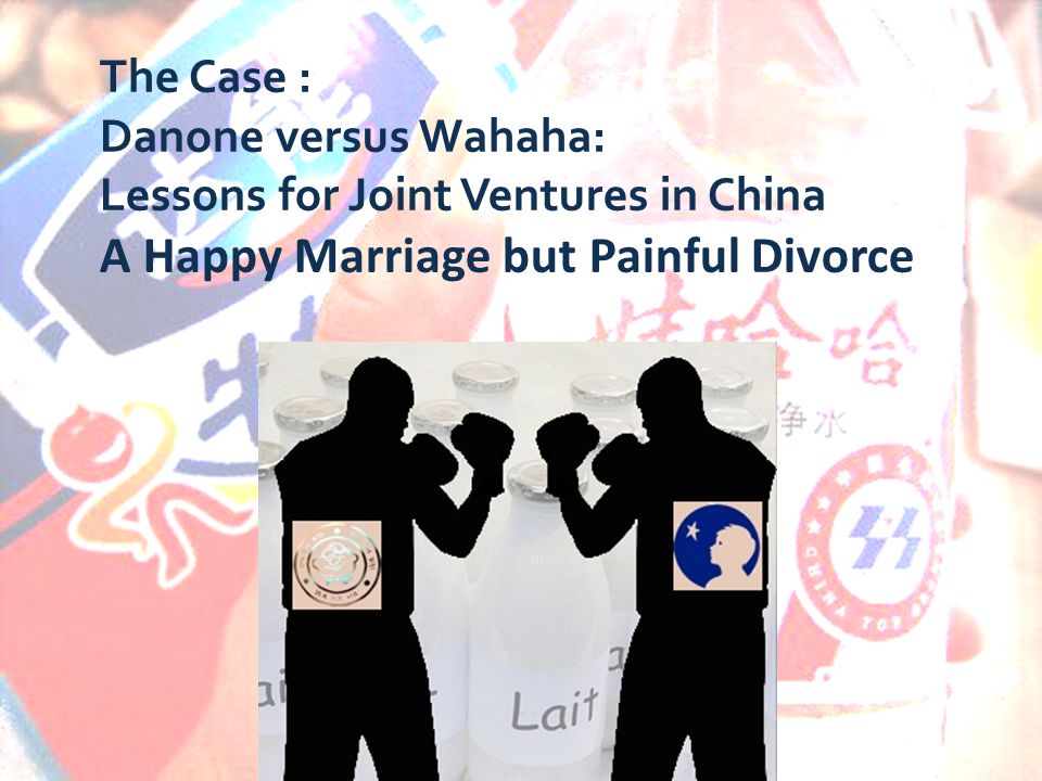 danone versus wahaha analysis danone versus wahaha analysis