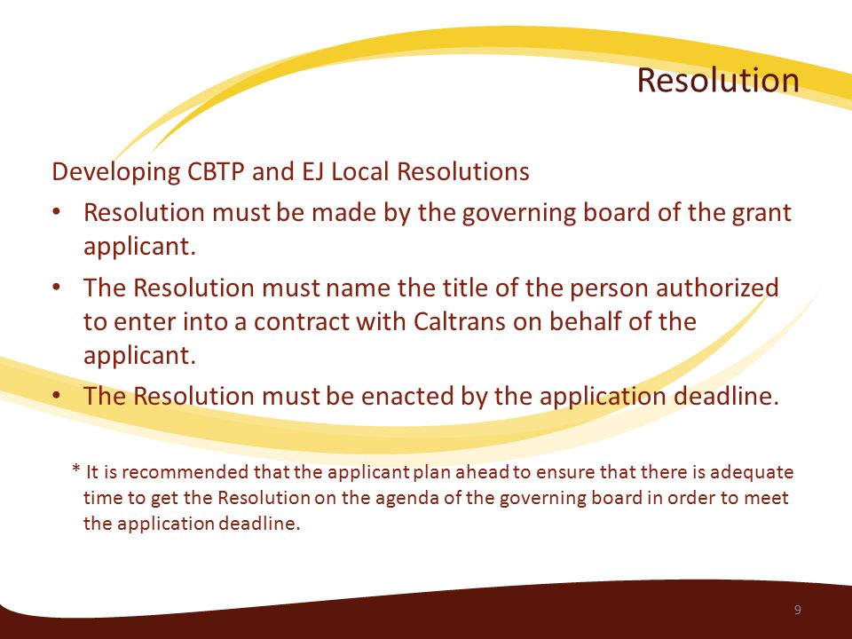Resolution Developing CBTP and EJ Local Resolutions Resolution must be made by the governing board of the grant applicant.