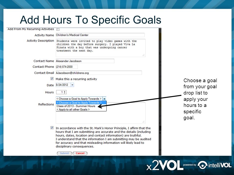 Add Hours To Specific Goals Choose a goal from your goal drop list to apply your hours to a specific goal.