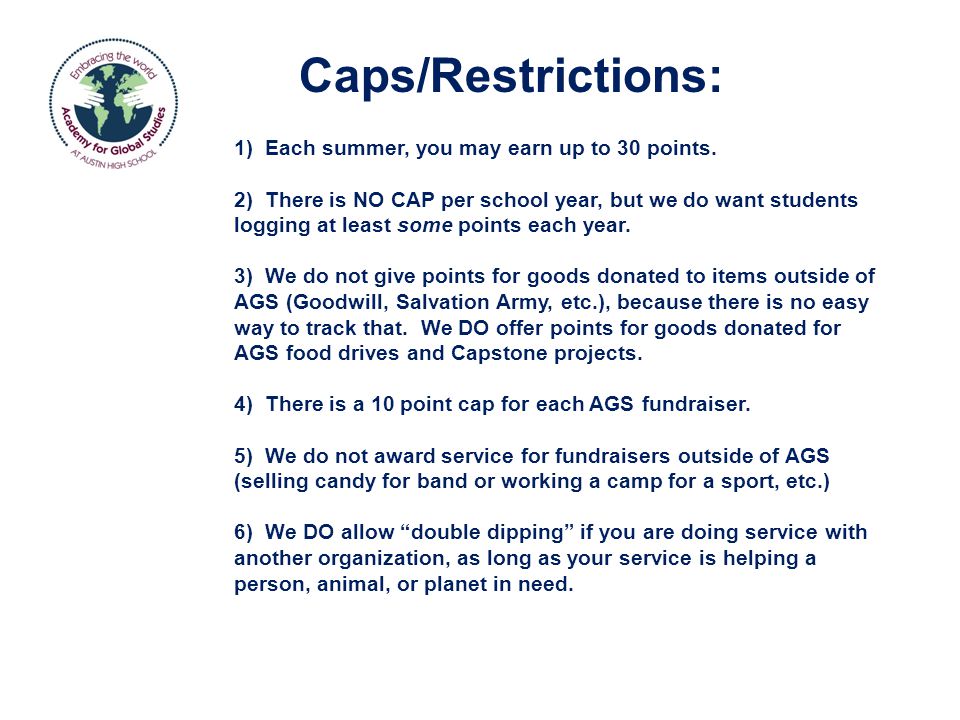 Caps/Restrictions: 1) Each summer, you may earn up to 30 points.