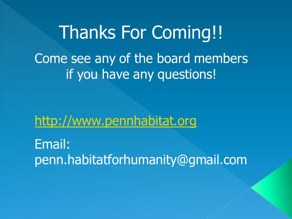 Thanks For Coming!. Come see any of the board members if you have any questions.