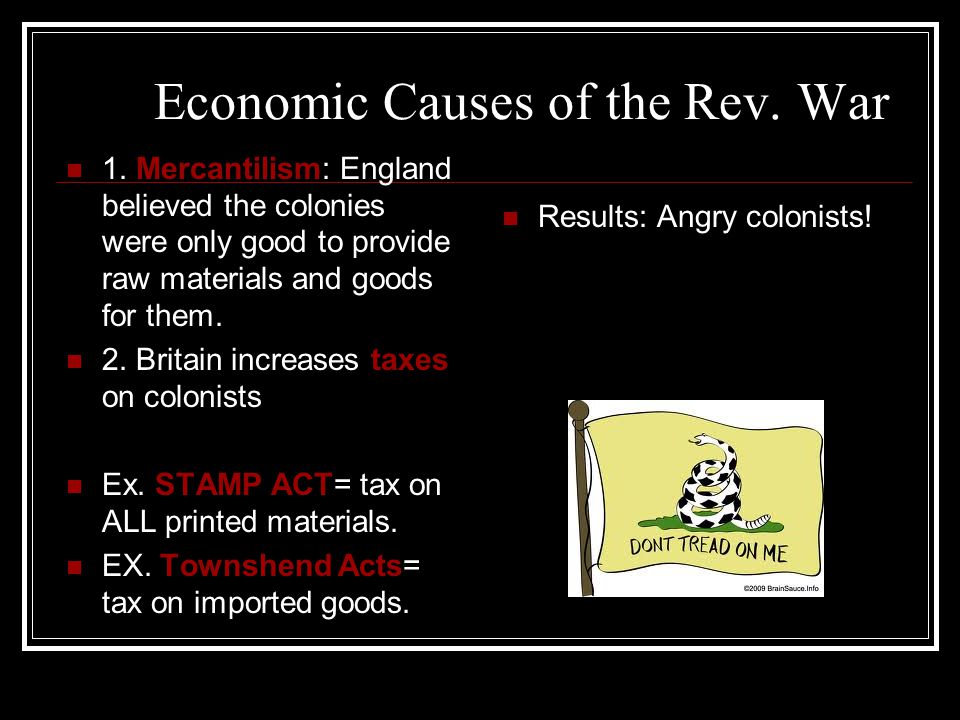 Economic Causes of the Rev. War 1.