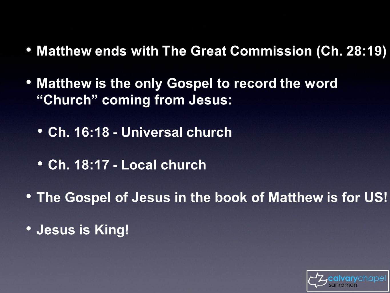 Matthew ends with The Great Commission (Ch.
