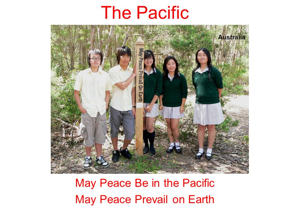 The Pacific May Peace Be in the Pacific May Peace Prevail on Earth Australia