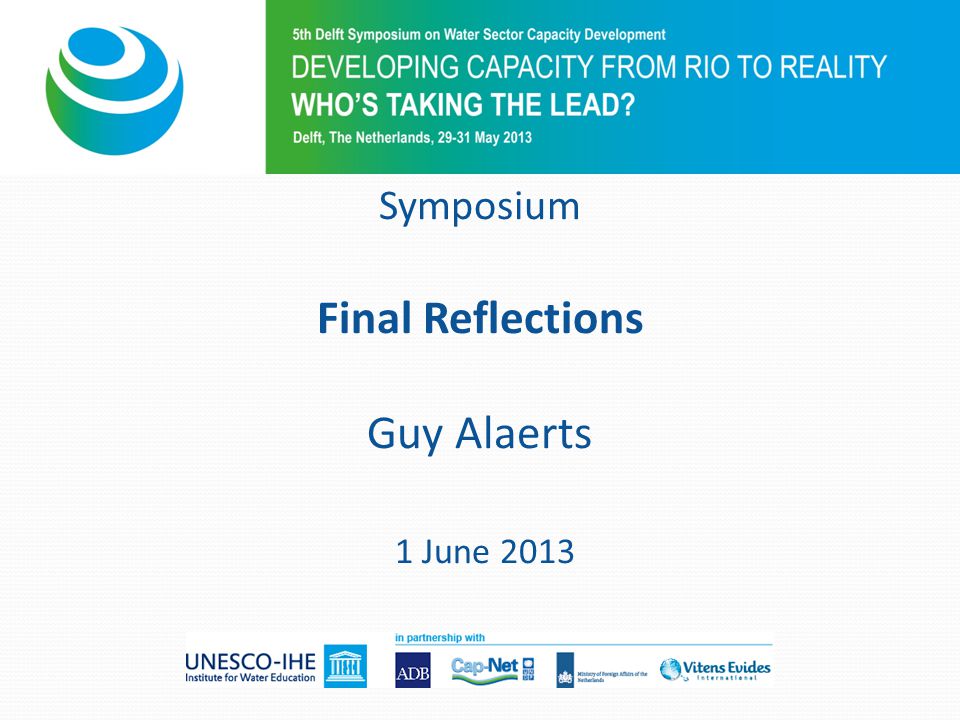 Symposium Final Reflections Guy Alaerts 1 June 2013