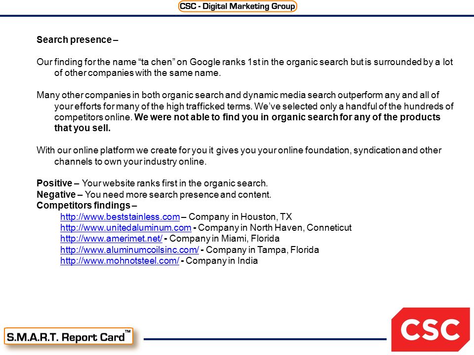 Search presence – Our finding for the name ta chen on Google ranks 1st in the organic search but is surrounded by a lot of other companies with the same name.