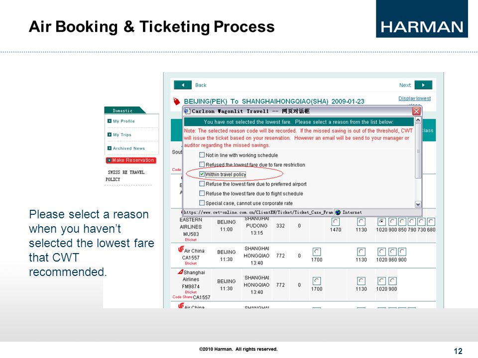 12 Air Booking & Ticketing Process Please select a reason when you haven’t selected the lowest fare that CWT recommended.