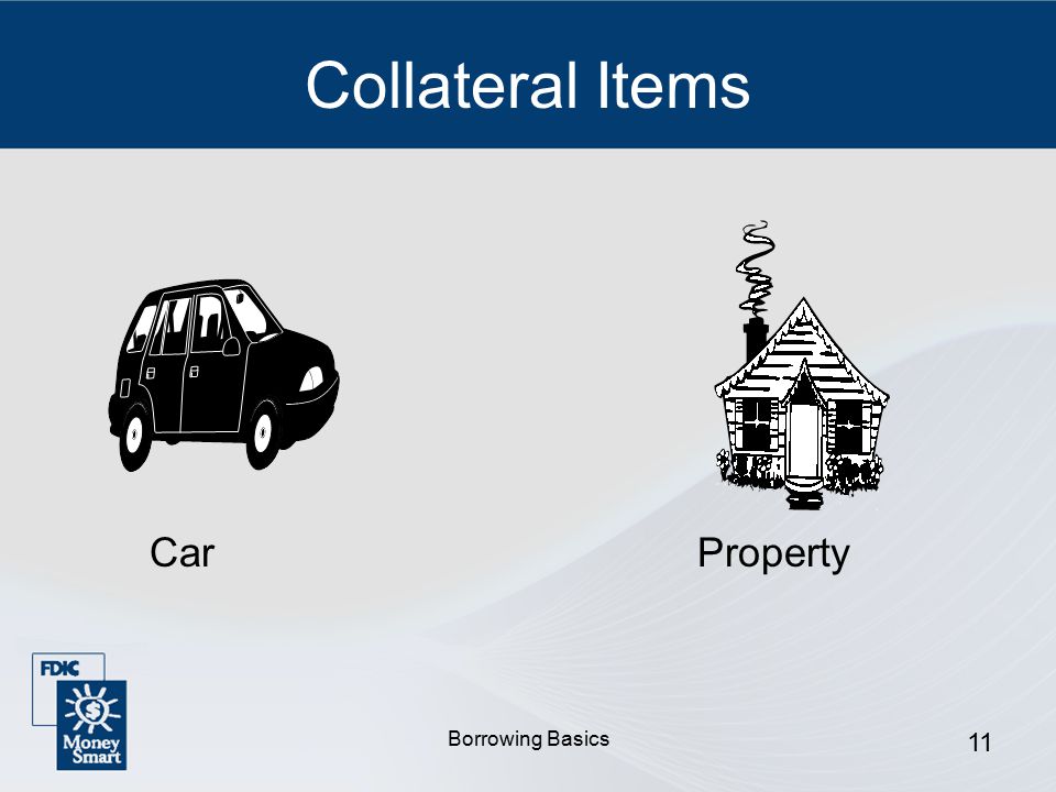 Borrowing Basics 11 Collateral Items CarProperty
