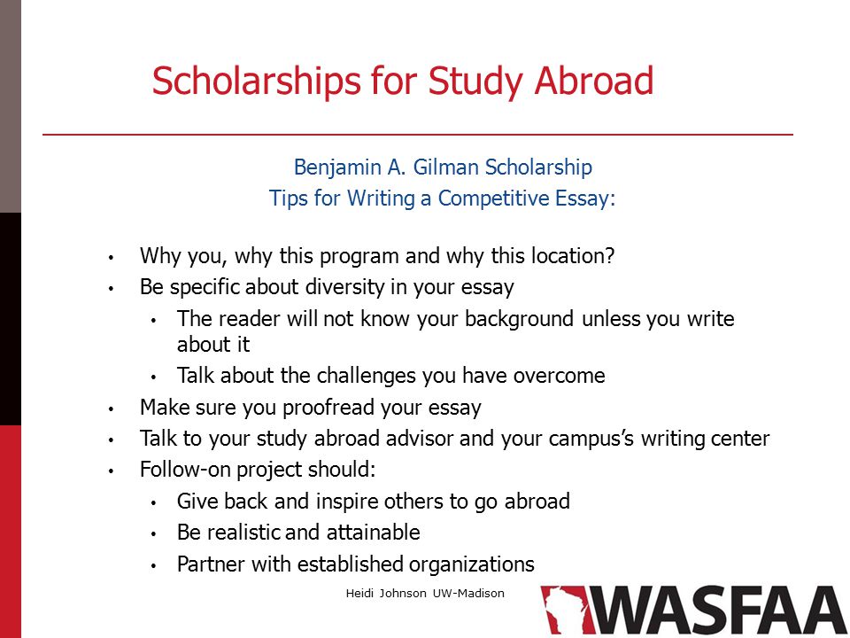 I need tips to write an essay for a study abroad scholarship...?
