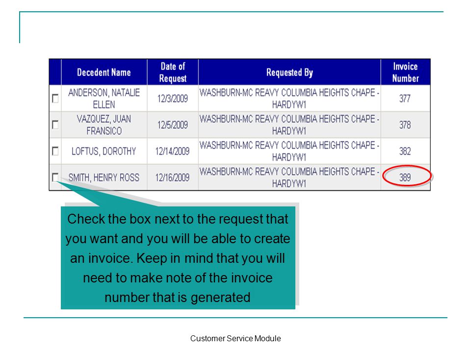 Customer Service Module Check the box next to the request that you want and you will be able to create an invoice.