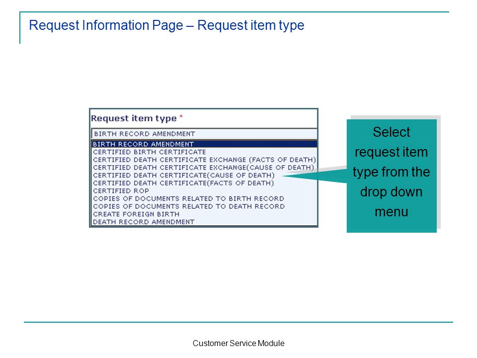 Customer Service Module Request Information Page – Request item type Select request item type from the drop down menu