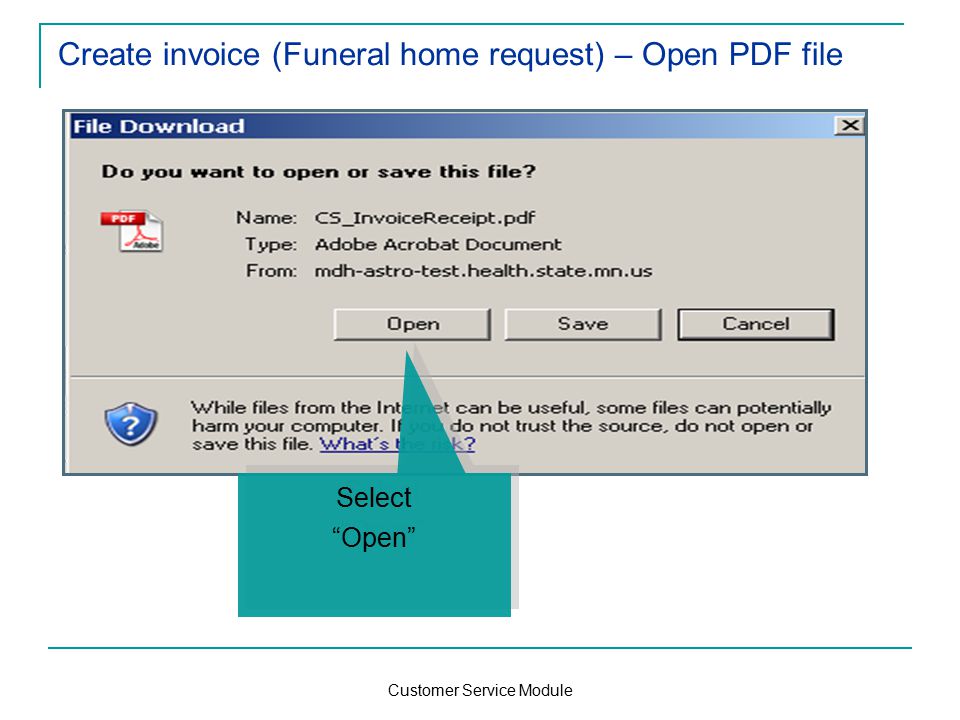 Customer Service Module Create invoice (Funeral home request) – Open PDF file Select Open Select Open