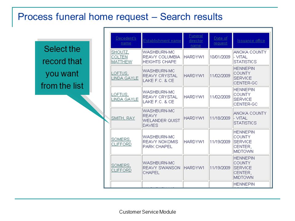 Customer Service Module Process funeral home request – Search results Select the record that you want from the list