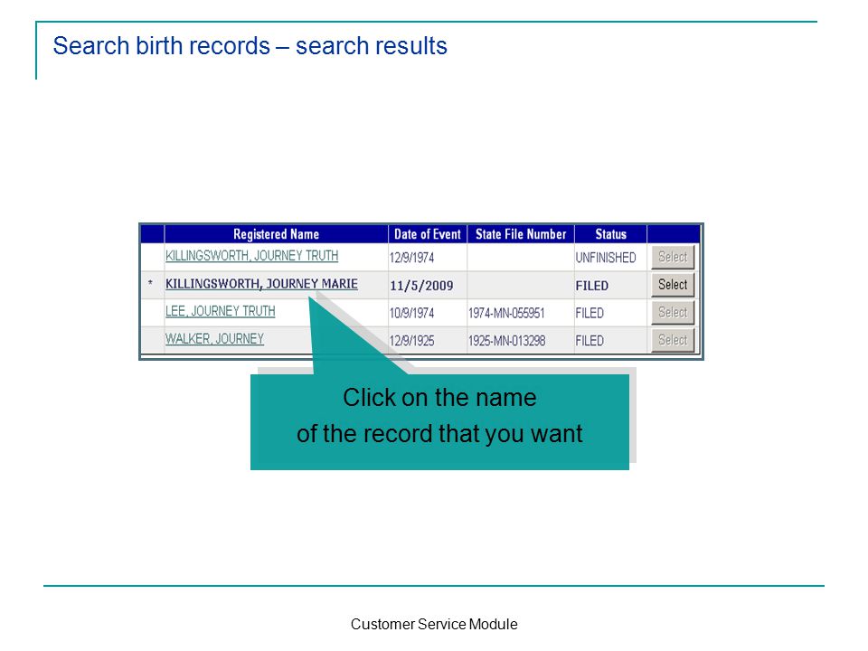 Customer Service Module Search birth records – search results Click on the name of the record that you want Click on the name of the record that you want