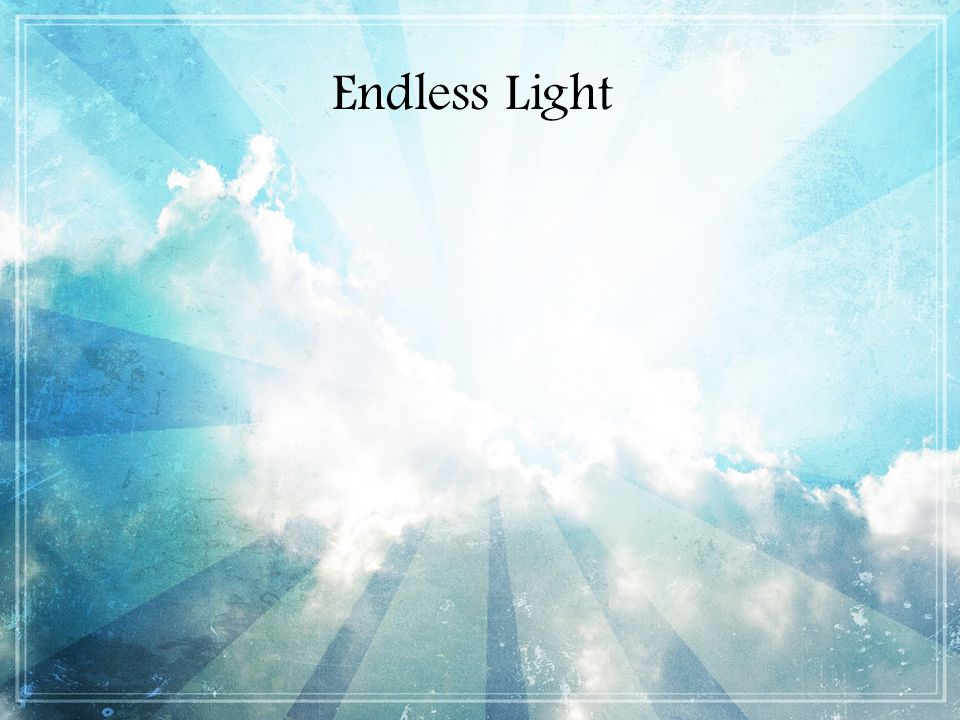 Endless Light