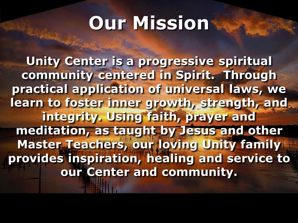 Unity Center is a progressive spiritual community centered in Spirit.