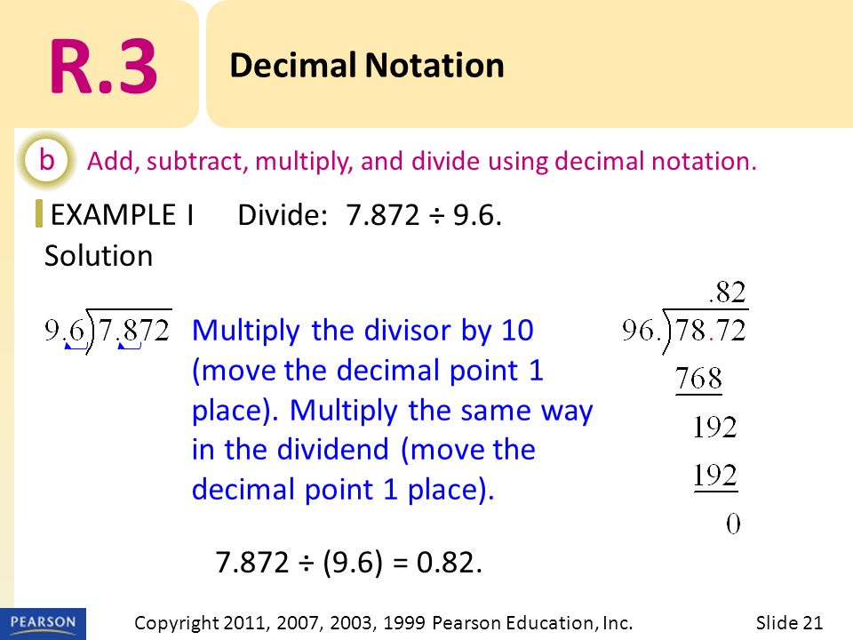 EXAMPLE Solution ÷ (9.6) = Multiply the divisor by 10 (move the decimal point 1 place).