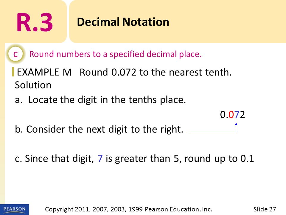 EXAMPLE Solution a. Locate the digit in the tenths place.