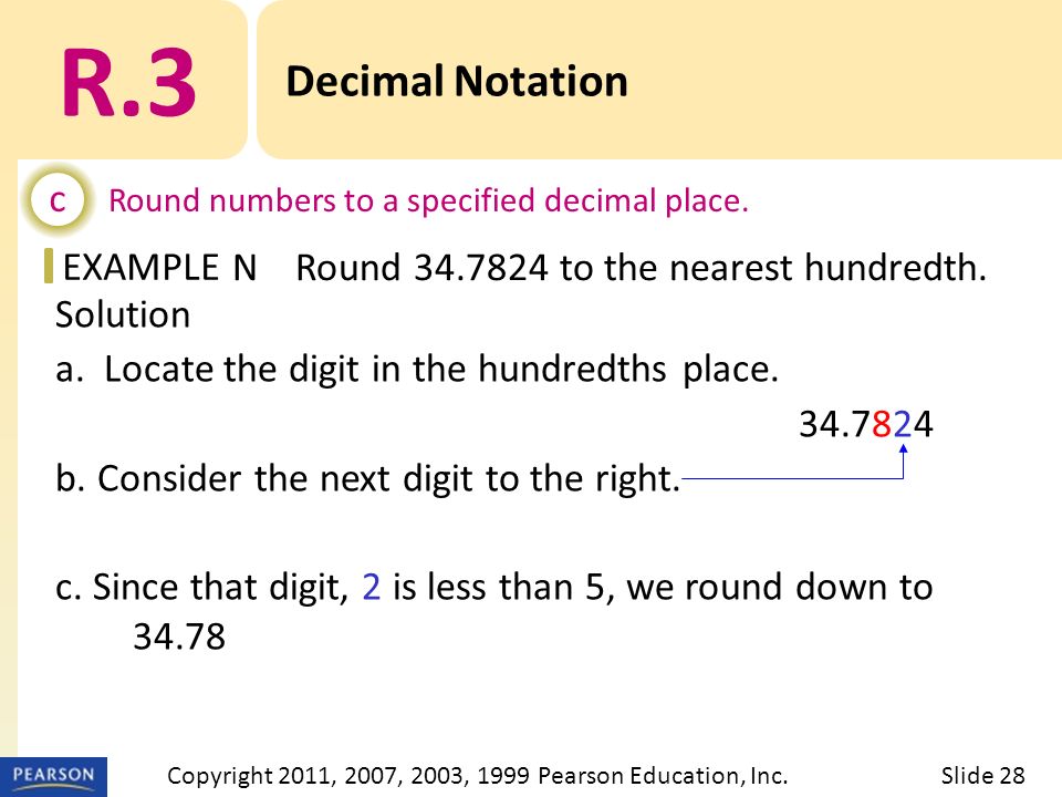 EXAMPLE Solution a. Locate the digit in the hundredths place.