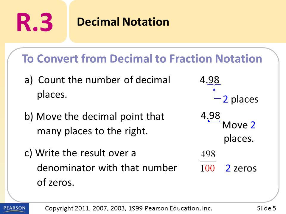 zeros 2 places Move 2 places. a) Count the number of decimal places.