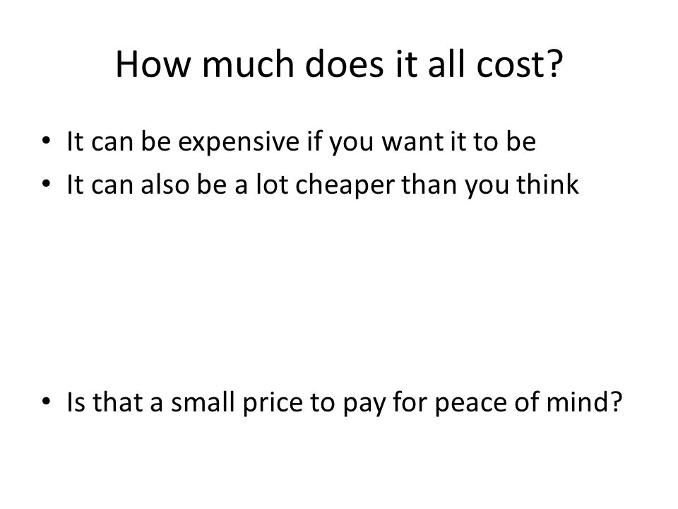 How much does it all cost.