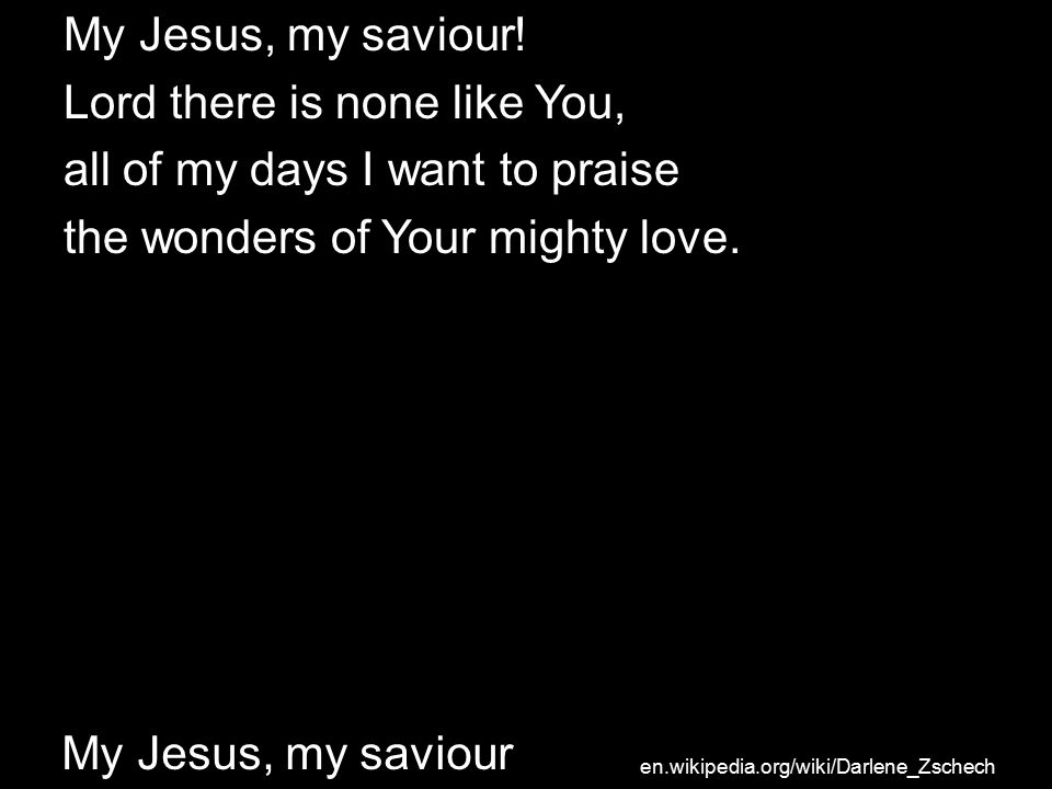 My Jesus, my saviour.
