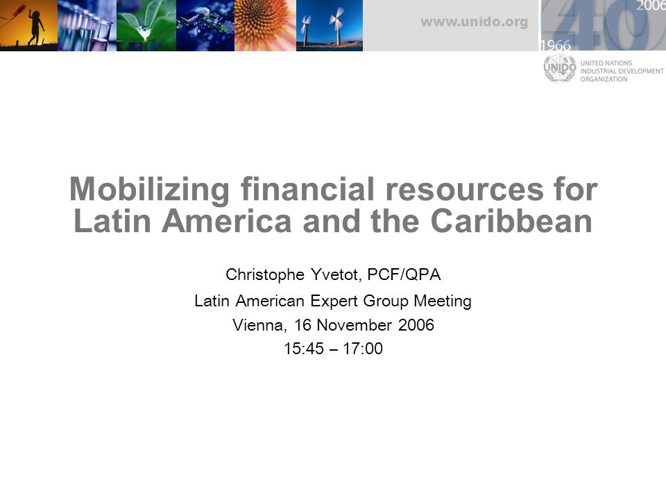 Mobilizing financial resources for Latin America and the Caribbean Christophe Yvetot, PCF/QPA Latin American Expert Group Meeting Vienna, 16 November :45 – 17:00