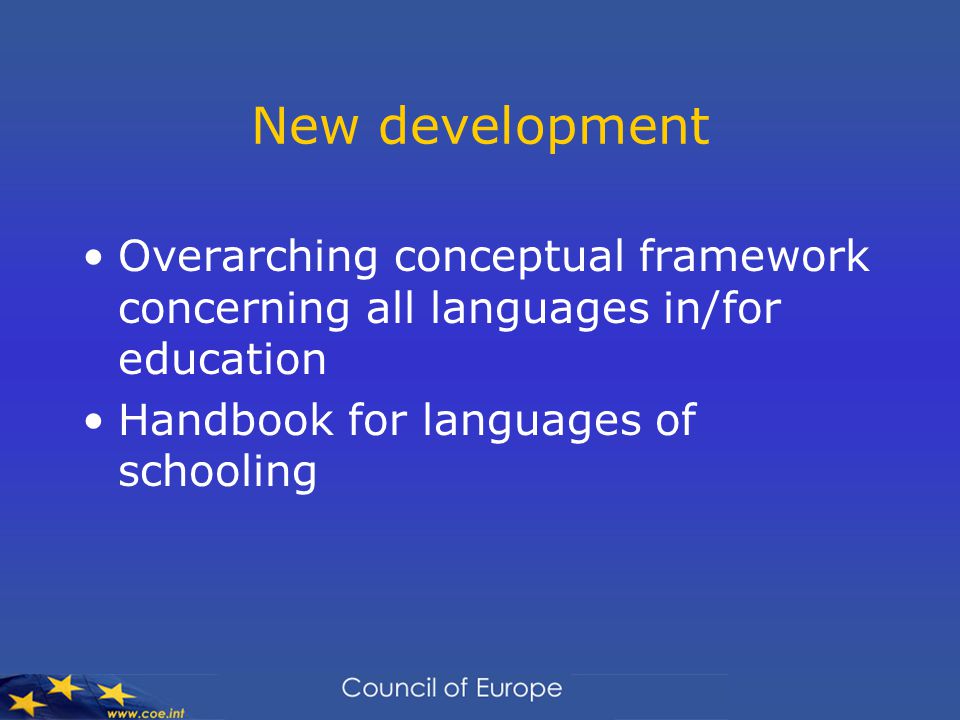 New development Overarching conceptual framework concerning all languages in/for education Handbook for languages of schooling