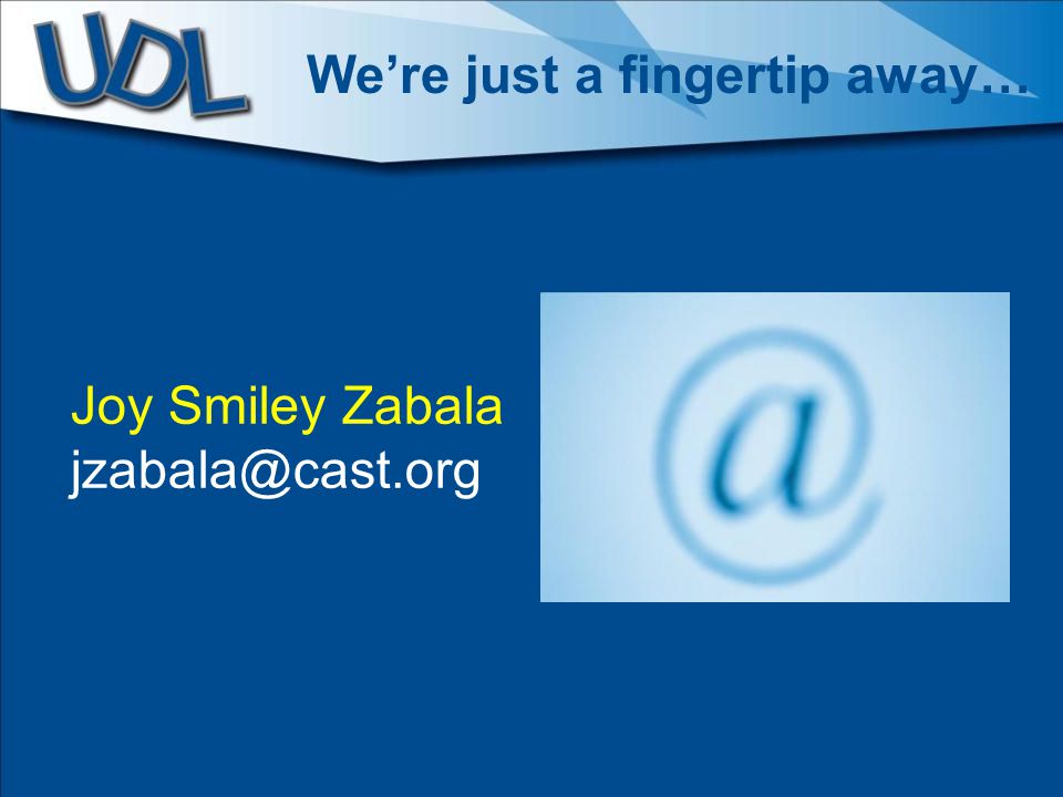Joy Smiley Zabala We’re just a fingertip away…