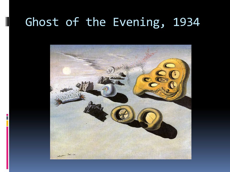 Ghost of the Evening, 1934