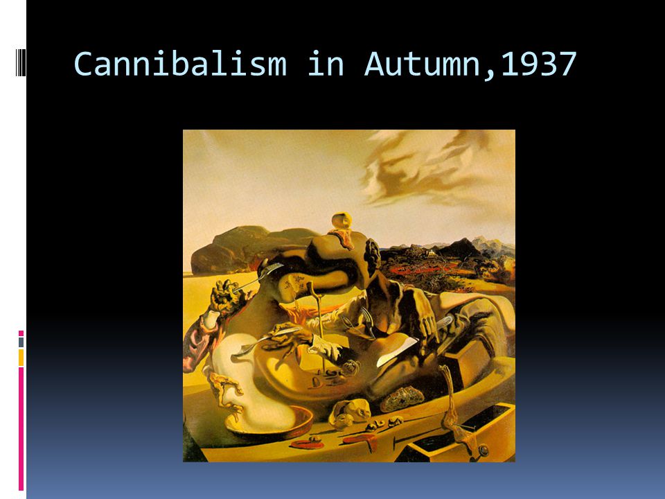 Cannibalism in Autumn,1937