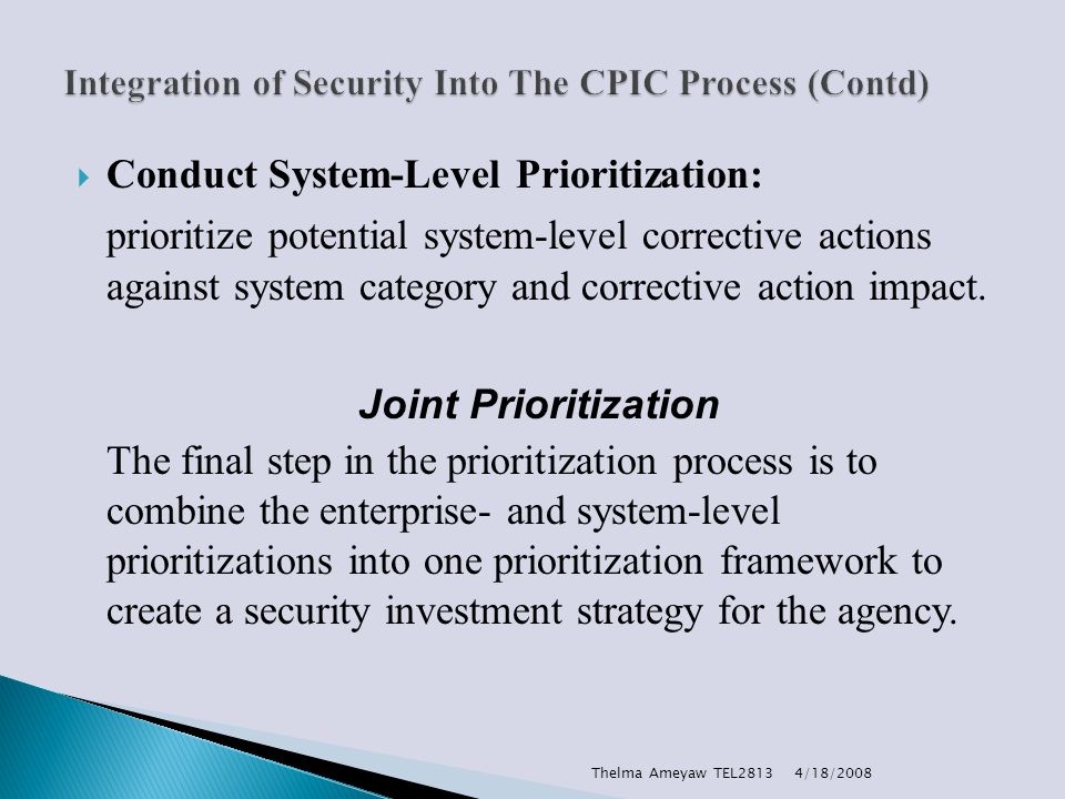  Conduct System-Level Prioritization: prioritize potential system-level corrective actions against system category and corrective action impact.