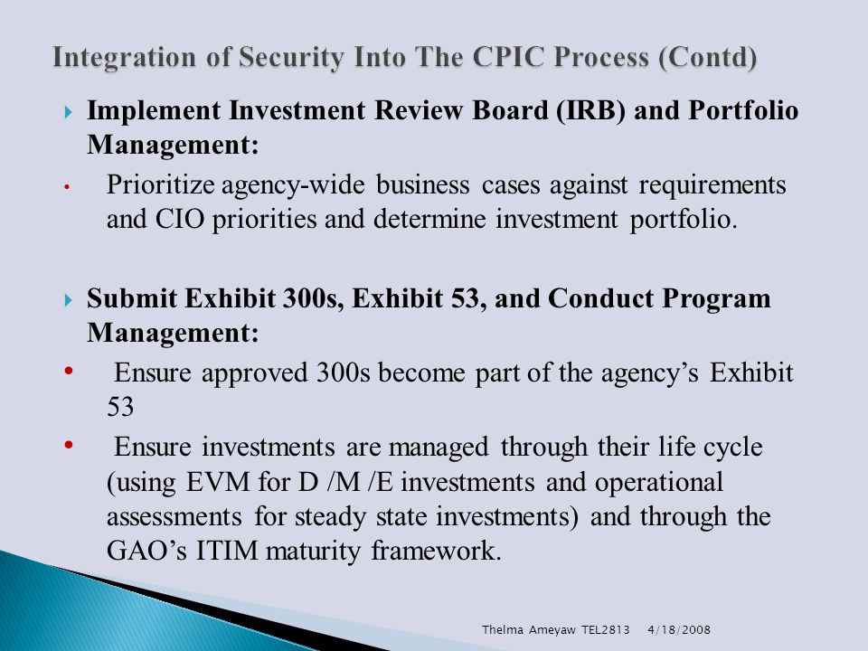  Implement Investment Review Board (IRB) and Portfolio Management: Prioritize agency-wide business cases against requirements and CIO priorities and determine investment portfolio.