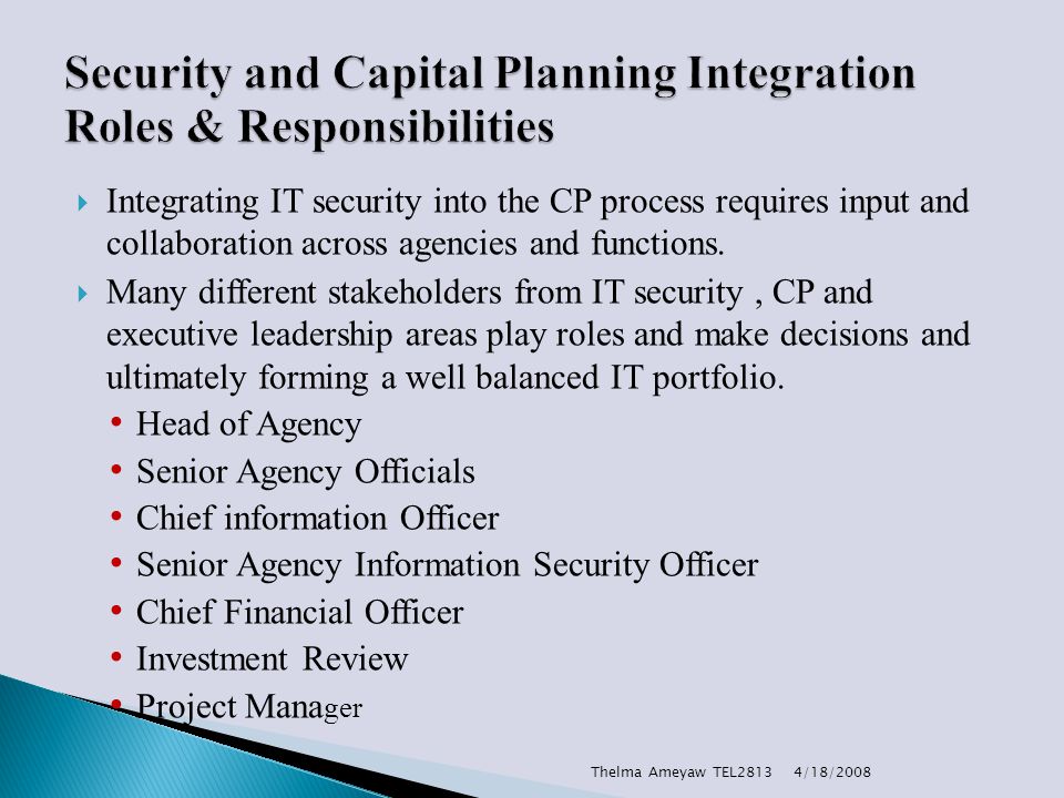  Integrating IT security into the CP process requires input and collaboration across agencies and functions.