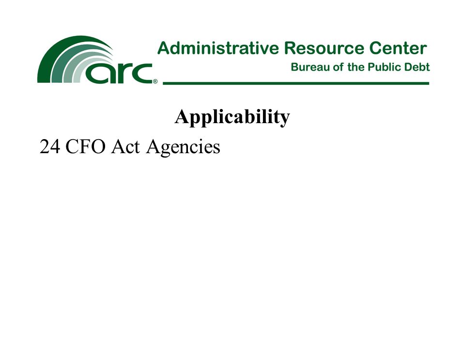 Applicability 24 CFO Act Agencies