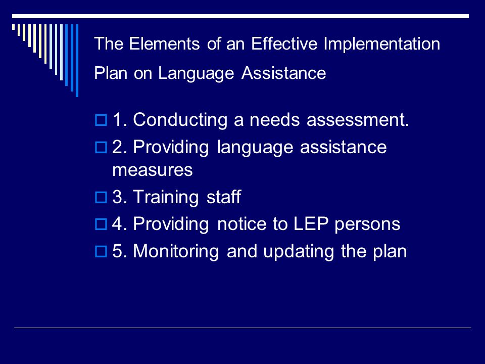 The Elements of an Effective Implementation Plan on Language Assistance  1.