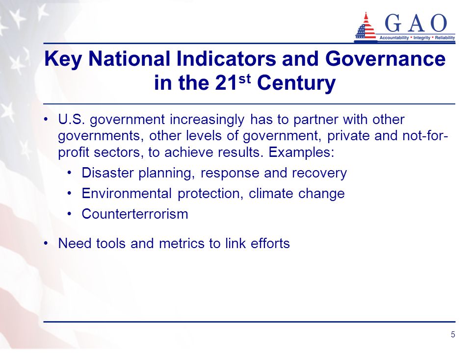 5 Key National Indicators and Governance in the 21 st Century U.S.