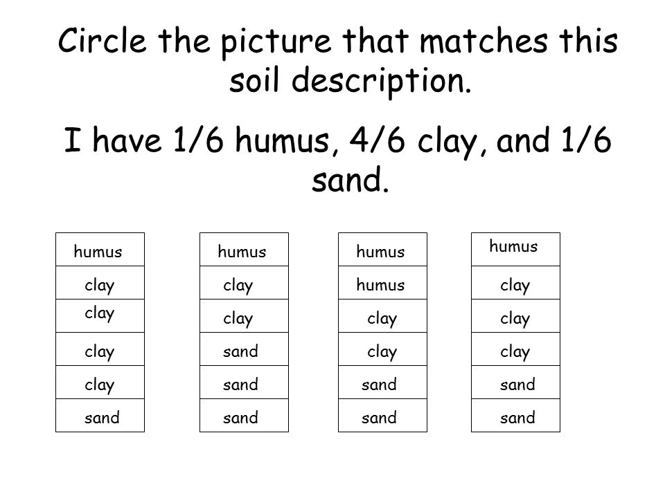 Circle the picture that matches this soil description.
