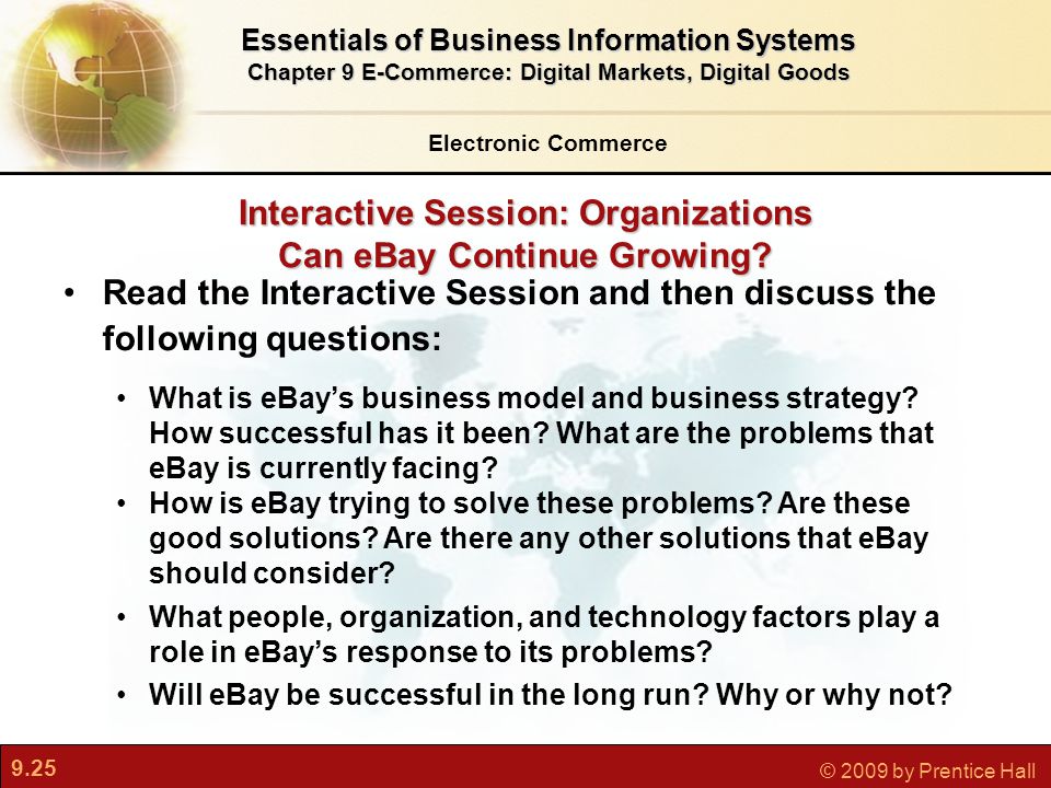 9.25 © 2009 by Prentice Hall Interactive Session: Organizations Can eBay Continue Growing.