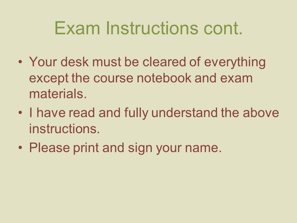 Exam Instructions cont.