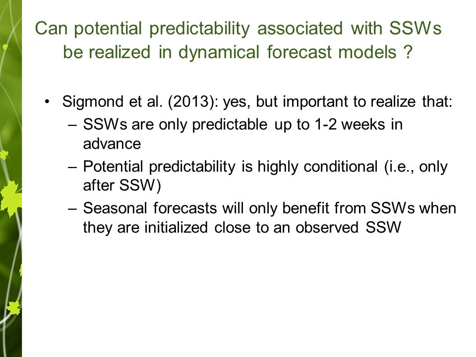 Can potential predictability associated with SSWs be realized in dynamical forecast models .