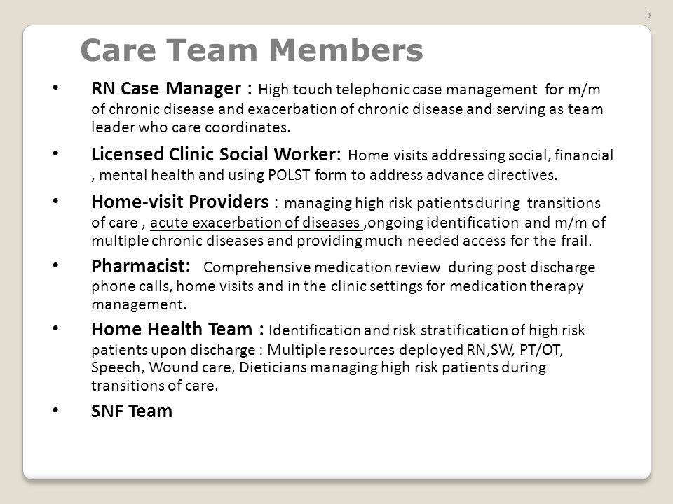 Care Team Members RN Case Manager : High touch telephonic case management for m/m of chronic disease and exacerbation of chronic disease and serving as team leader who care coordinates.