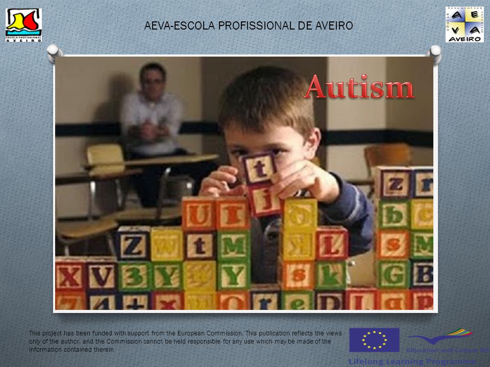 AEVA-ESCOLA PROFISSIONAL DE AVEIRO This project has been funded with support from the European Commission.