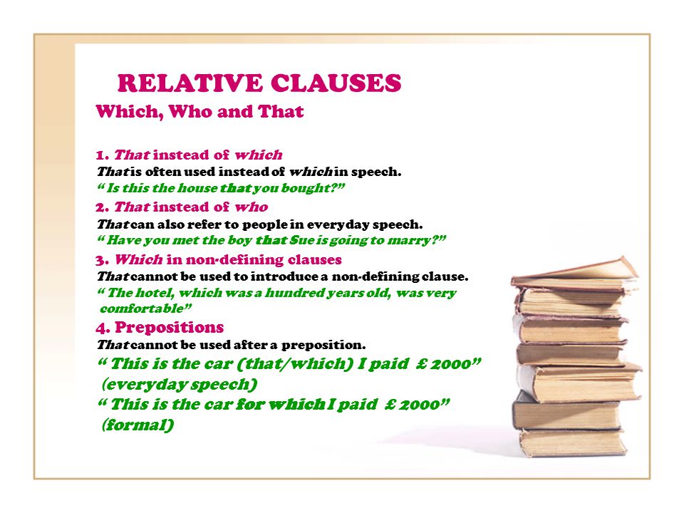 RELATIVE CLAUSES Which, Who and That 1.